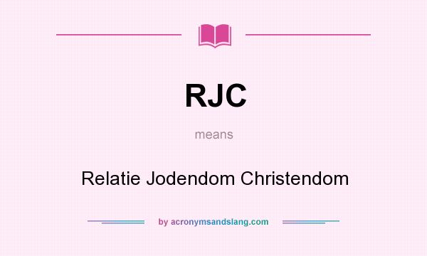 What does RJC mean? It stands for Relatie Jodendom Christendom