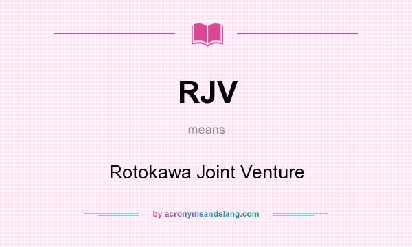 What does RJV mean? It stands for Rotokawa Joint Venture