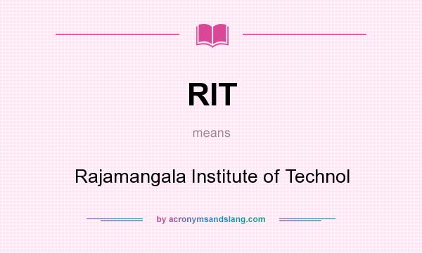 What does RIT mean? It stands for Rajamangala Institute of Technol