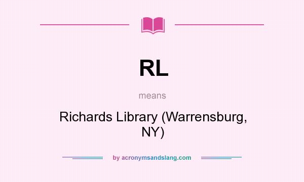 What does RL mean? It stands for Richards Library (Warrensburg, NY)