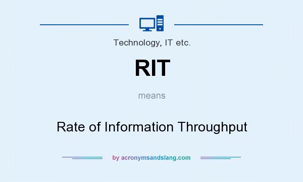What does RIT mean? It stands for Rate of Information Throughput