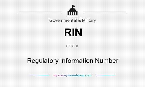 What does RIN mean? It stands for Regulatory Information Number