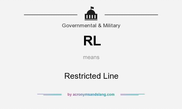 What does RL mean? It stands for Restricted Line