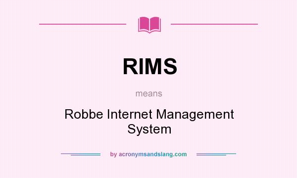 What does RIMS mean? It stands for Robbe Internet Management System