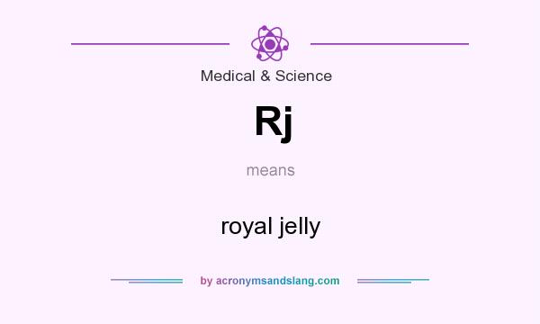 What does Rj mean? It stands for royal jelly