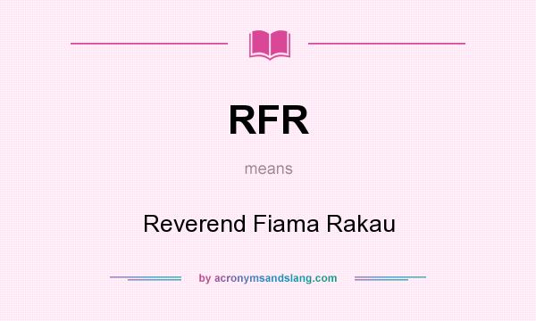 What does RFR mean? It stands for Reverend Fiama Rakau