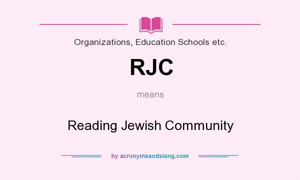 What does RJC mean? It stands for Reading Jewish Community