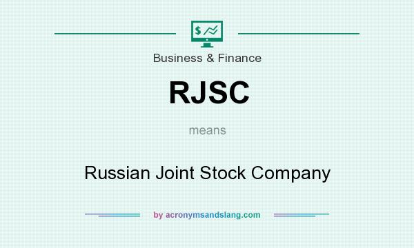 What does RJSC mean? It stands for Russian Joint Stock Company