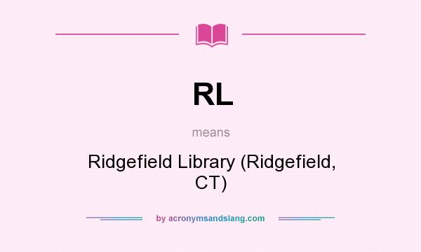 What does RL mean? It stands for Ridgefield Library (Ridgefield, CT)