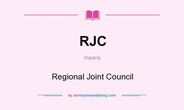 What does RJC mean? It stands for Regional Joint Council