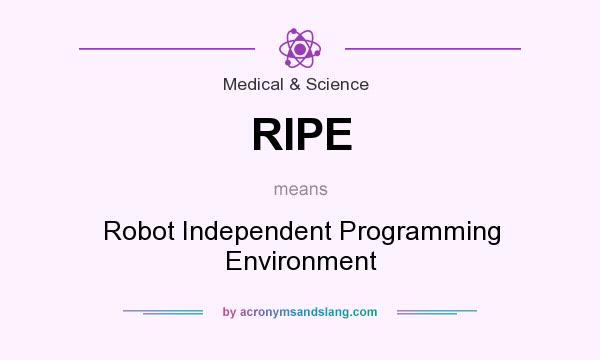 What does RIPE mean? It stands for Robot Independent Programming Environment