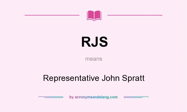 What does RJS mean? It stands for Representative John Spratt