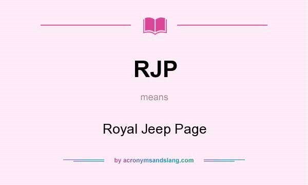 What does RJP mean? It stands for Royal Jeep Page