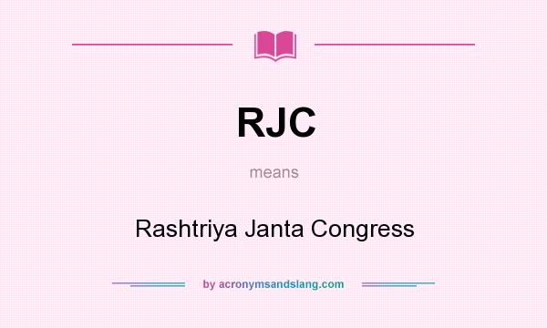 What does RJC mean? It stands for Rashtriya Janta Congress