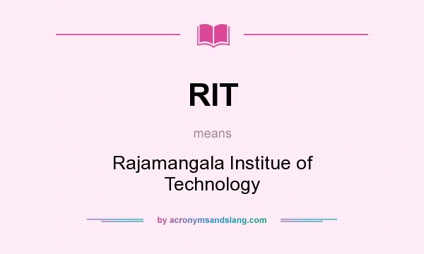 What does RIT mean? It stands for Rajamangala Institue of Technology
