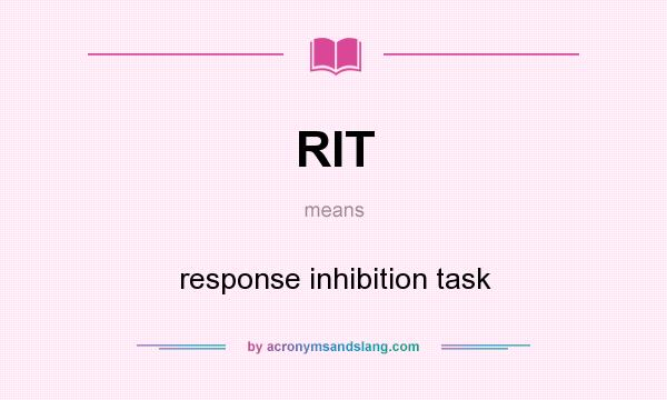 What does RIT mean? It stands for response inhibition task