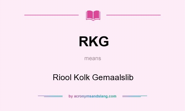 What does RKG mean? It stands for Riool Kolk Gemaalslib