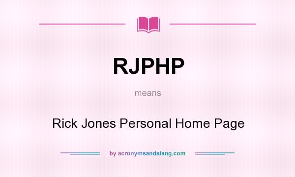 What does RJPHP mean? It stands for Rick Jones Personal Home Page