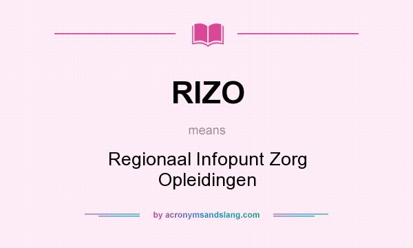 What does RIZO mean? It stands for Regionaal Infopunt Zorg Opleidingen