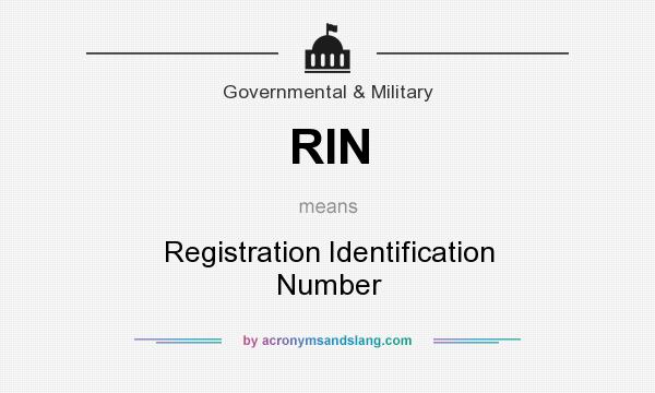 What does RIN mean? It stands for Registration Identification Number