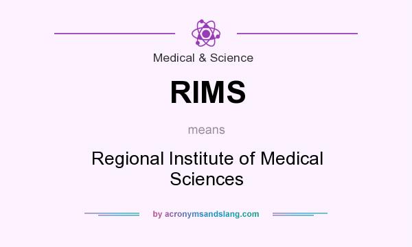 What does RIMS mean? It stands for Regional Institute of Medical Sciences