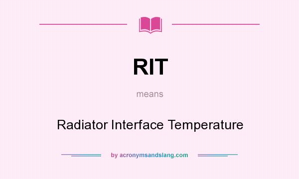 What does RIT mean? It stands for Radiator Interface Temperature