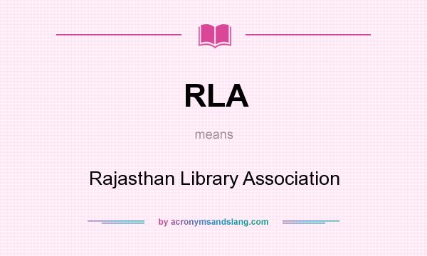 What does RLA mean? It stands for Rajasthan Library Association