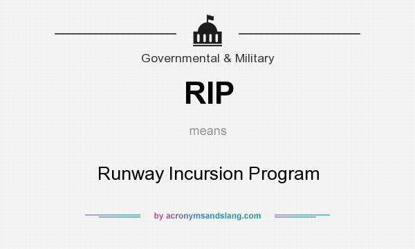What does RIP mean? It stands for Runway Incursion Program