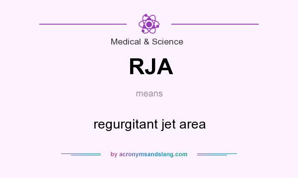 What does RJA mean? It stands for regurgitant jet area