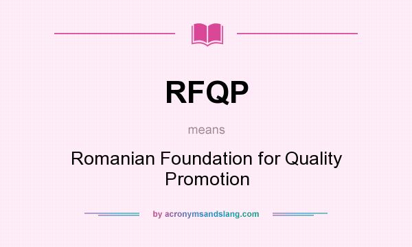 What does RFQP mean? It stands for Romanian Foundation for Quality Promotion