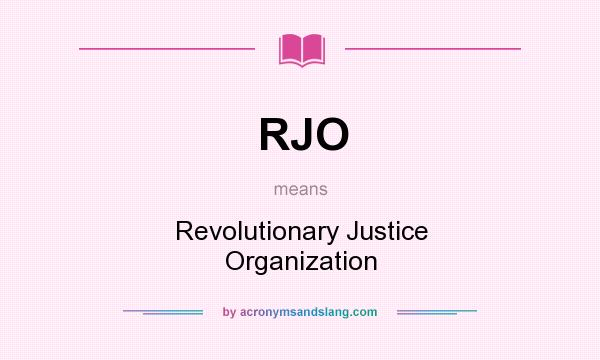 What does RJO mean? It stands for Revolutionary Justice Organization
