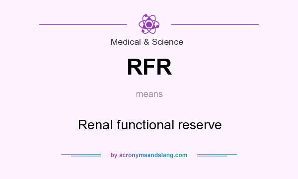 What does RFR mean? It stands for Renal functional reserve