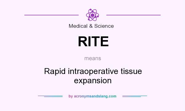 What does RITE mean? It stands for Rapid intraoperative tissue expansion
