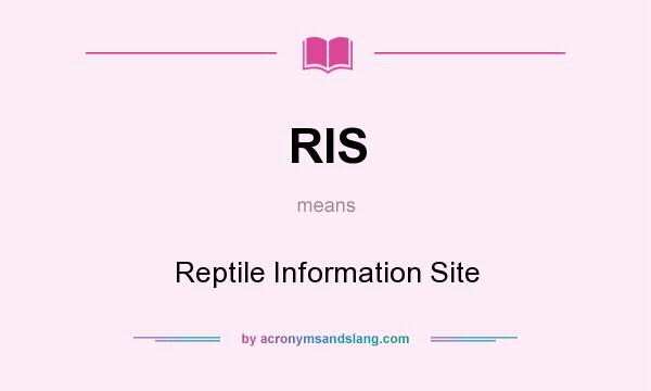 What does RIS mean? It stands for Reptile Information Site