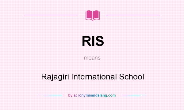 What does RIS mean? It stands for Rajagiri International School