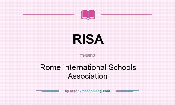 What does RISA mean? It stands for Rome International Schools Association