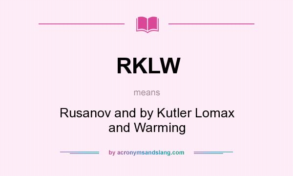 What does RKLW mean? It stands for Rusanov and by Kutler Lomax and Warming