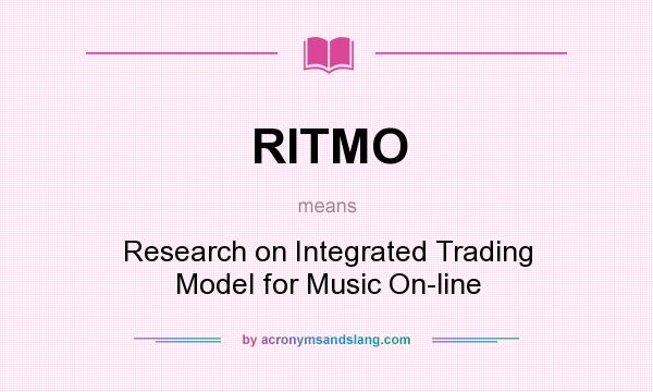 What does RITMO mean? It stands for Research on Integrated Trading Model for Music On-line