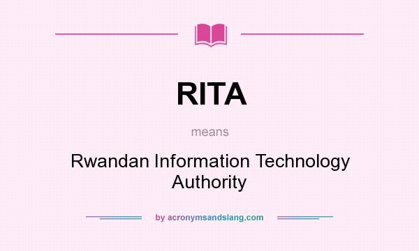 What does RITA mean? It stands for Rwandan Information Technology Authority