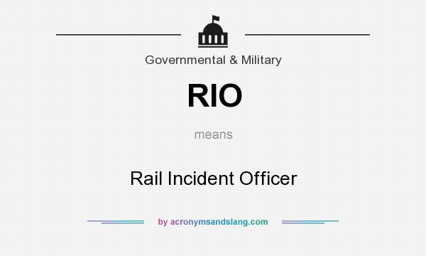 What does RIO mean? It stands for Rail Incident Officer