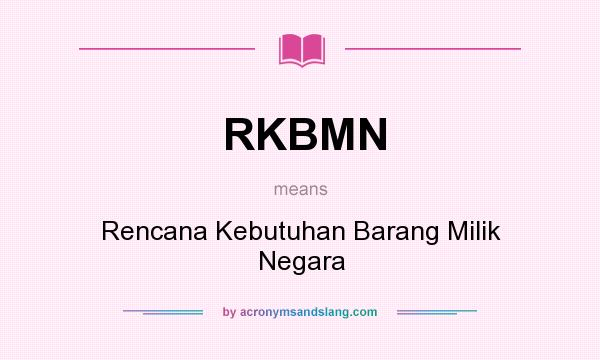 What does RKBMN mean? It stands for Rencana Kebutuhan Barang Milik Negara