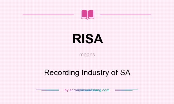 What does RISA mean? It stands for Recording Industry of SA