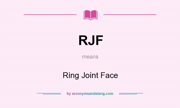 What does RJF mean? It stands for Ring Joint Face