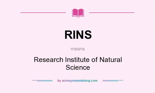 What does RINS mean? It stands for Research Institute of Natural Science