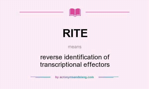 What does RITE mean? It stands for reverse identification of transcriptional effectors