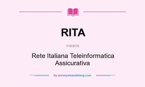 What does RITA mean? It stands for Rete Italiana Teleinformatica Assicurativa