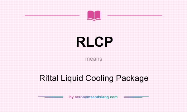 What does RLCP mean? It stands for Rittal Liquid Cooling Package