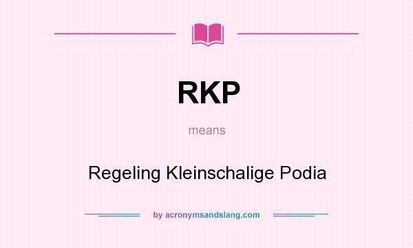 What does RKP mean? It stands for Regeling Kleinschalige Podia