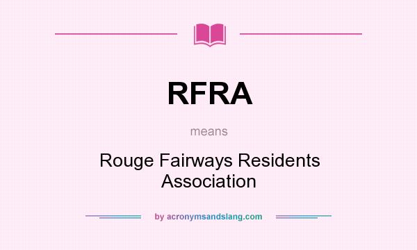 What does RFRA mean? It stands for Rouge Fairways Residents Association