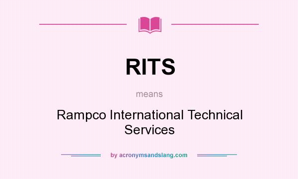 What does RITS mean? It stands for Rampco International Technical Services